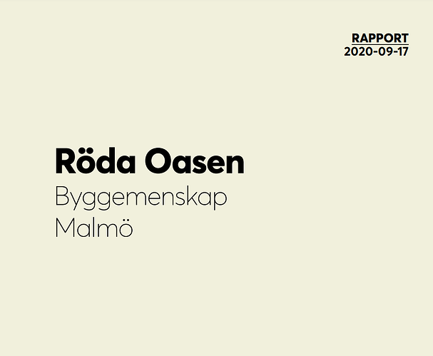 Rapport Byggemenskapen Röda Oasen Malmö. Maria Block och Nils Söderlund, september 2020