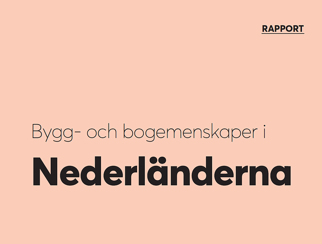 Rapport Bygg- och bogemenskaper i Nederländerna. Kerstin Kärnekull & Jan Rydén, november 2020